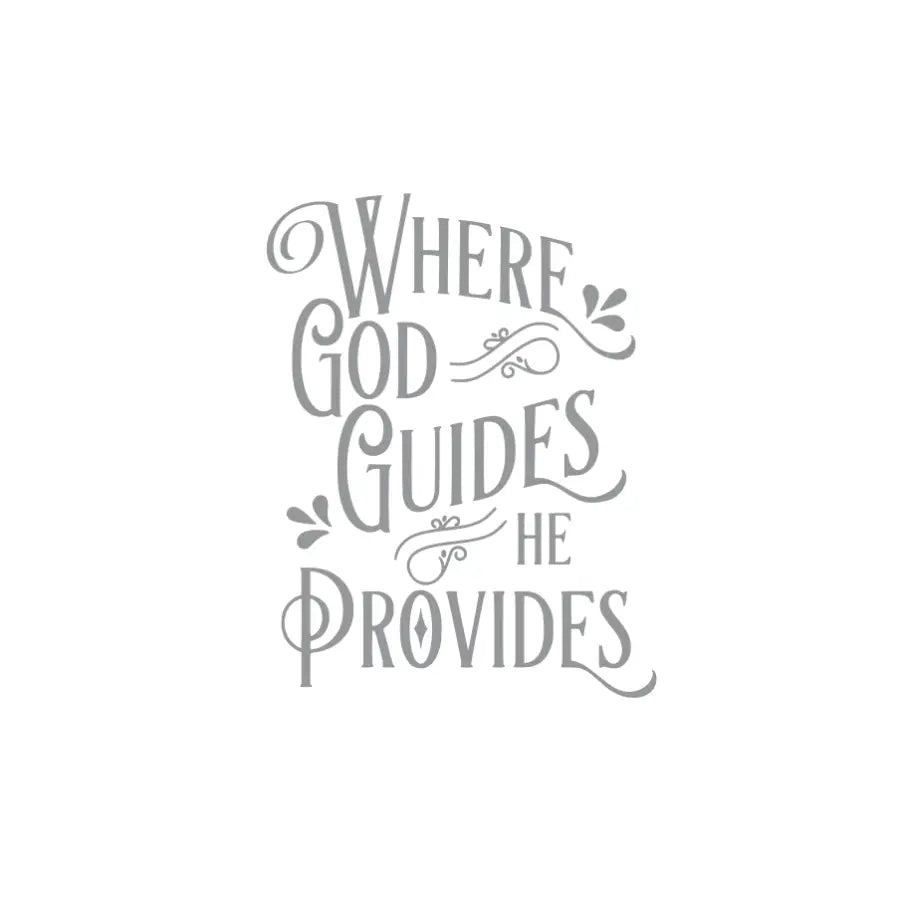 Where God Guides He Provides | Pretty Christian Vinyl Wall Decal Home Decor Decals
