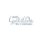 Cultivate a warm and welcoming atmosphere with our exquisite "With Gratitude We Celebrate" vinyl wall decal.