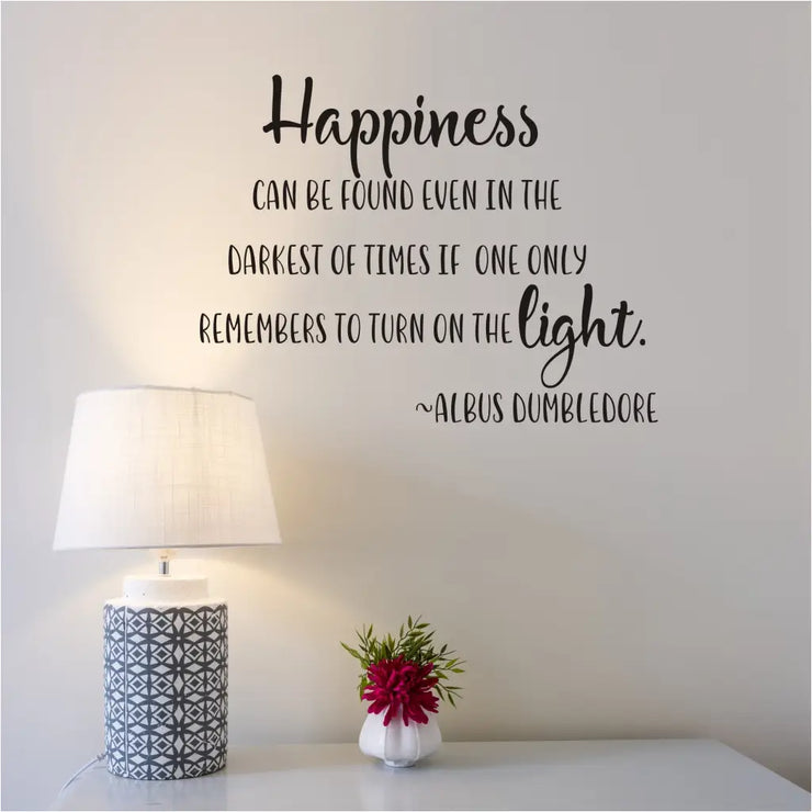 Happiness Is Found In The Light. | Dumbledore Wall Quote Decal