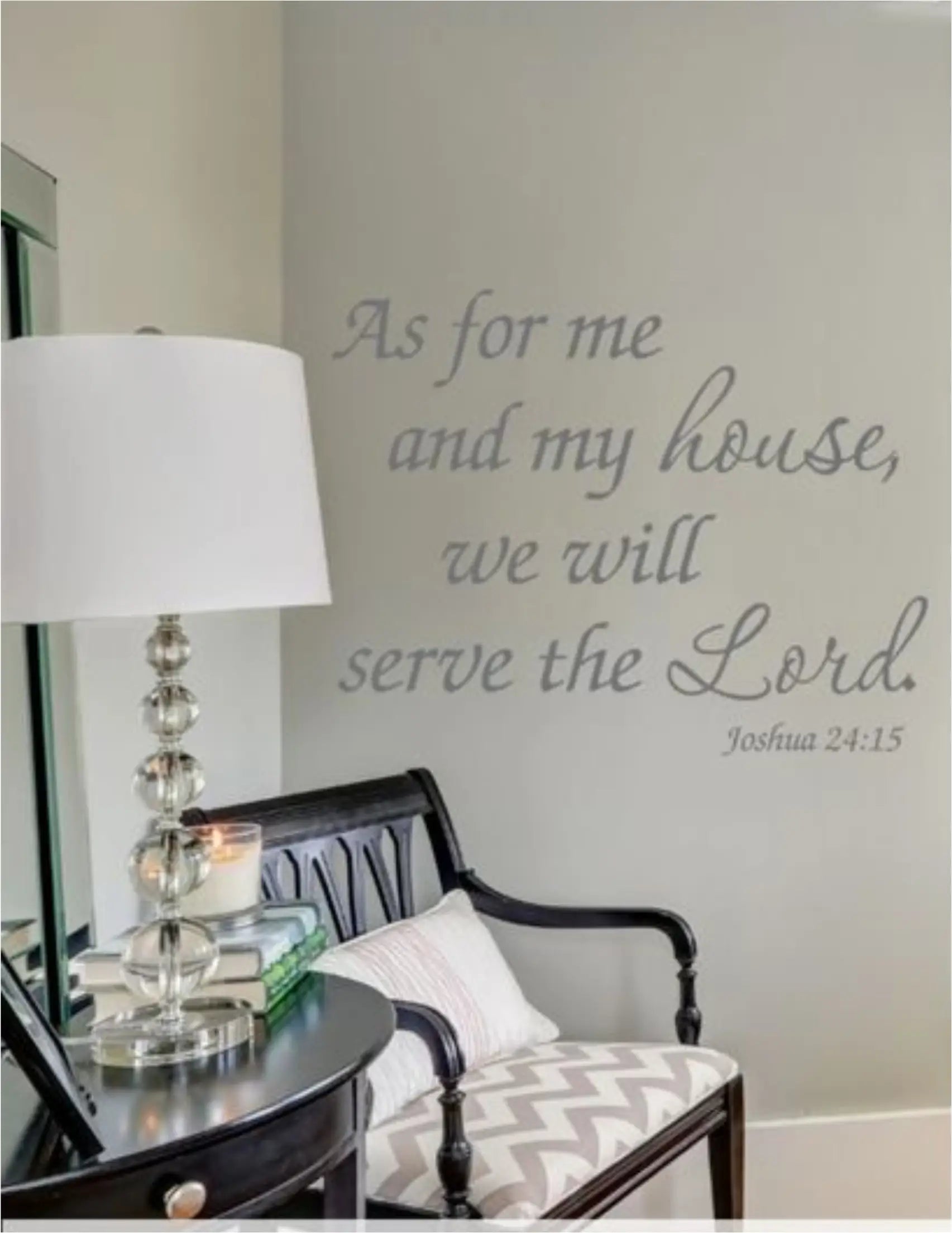 Beautiful vinyl wall decal for display in your church or Christian Home that reads: As for me and my house, we will serve the Lord. Joshua 24:15 - Available in over 80 colors and many sizes, large to small for the perfect decoration to your home decor. 