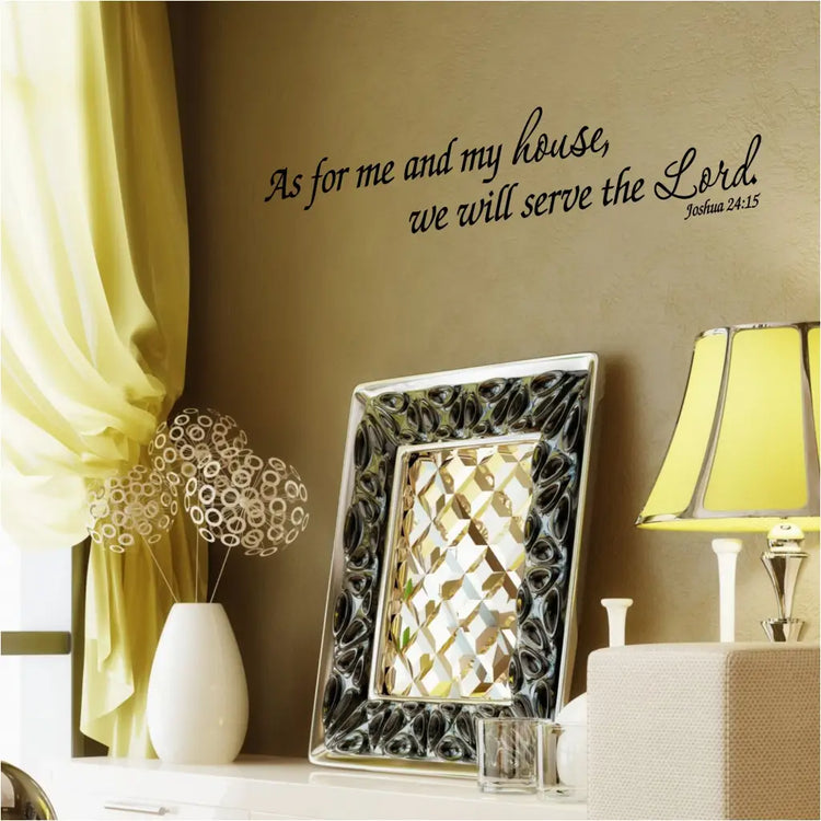 A beautiful Christian Scripture wall decal that reads: As for me and my house, we will serve the Lord. Joshua 24:15 - By The Simple Stencil