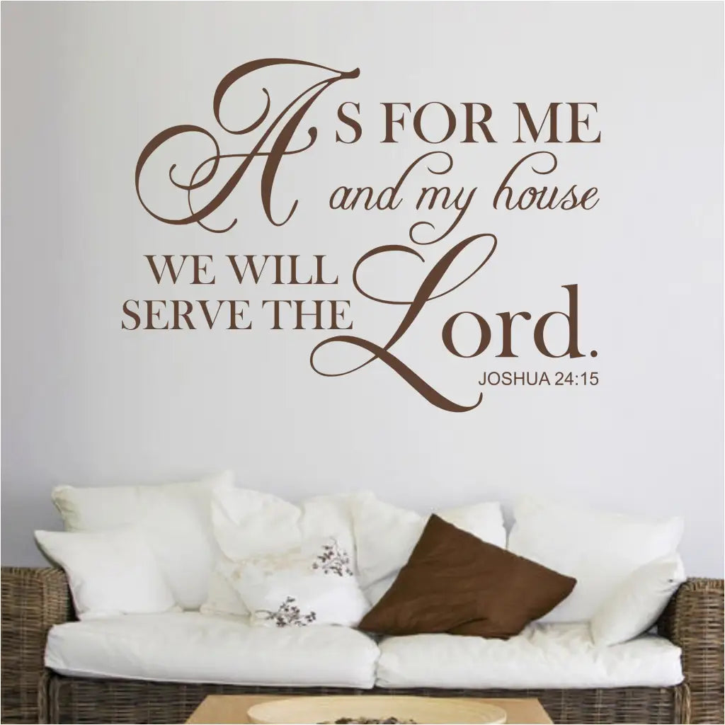 Joshua 24:15 bible verse wall decal displayed on a large living room wall. Reads: As for me and my house, we will serve the Lord. 