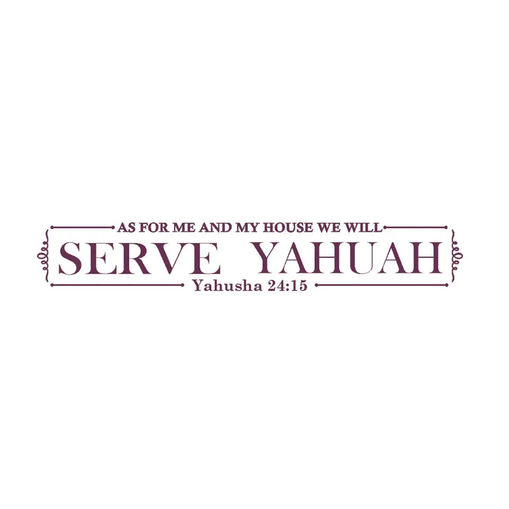 A wall decal by The Simple Stencil of the Hebrew version of Joshua 24:15 that reads: As for me and my house we will serve Yahuah Yahusha 24:15