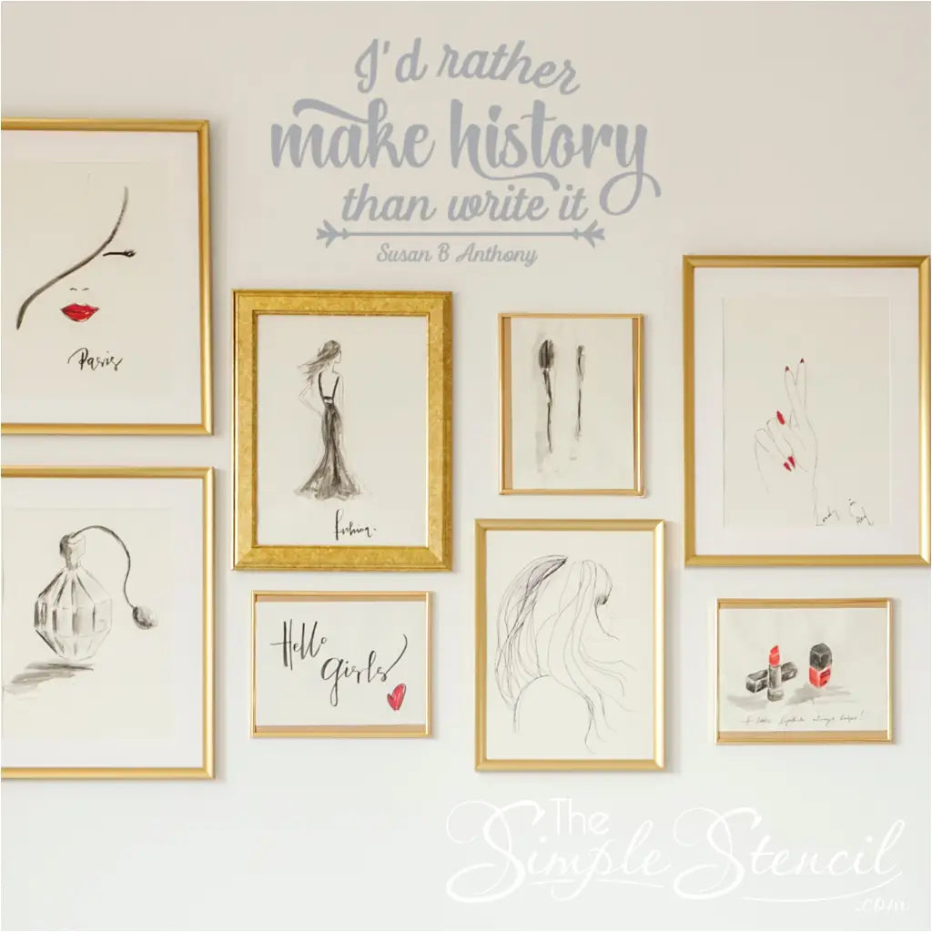 I'd Rather Make History Than Write It - Susan B. Anthony Wall Decal - Thumbnail 2