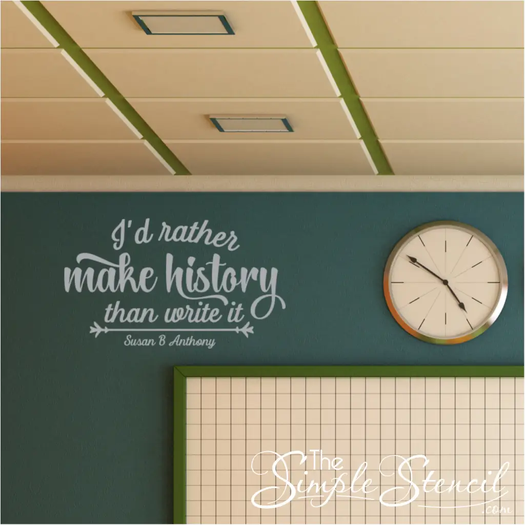 I'd Rather Make History Than Write It - Susan B. Anthony Wall Decal - Thumbnail 3