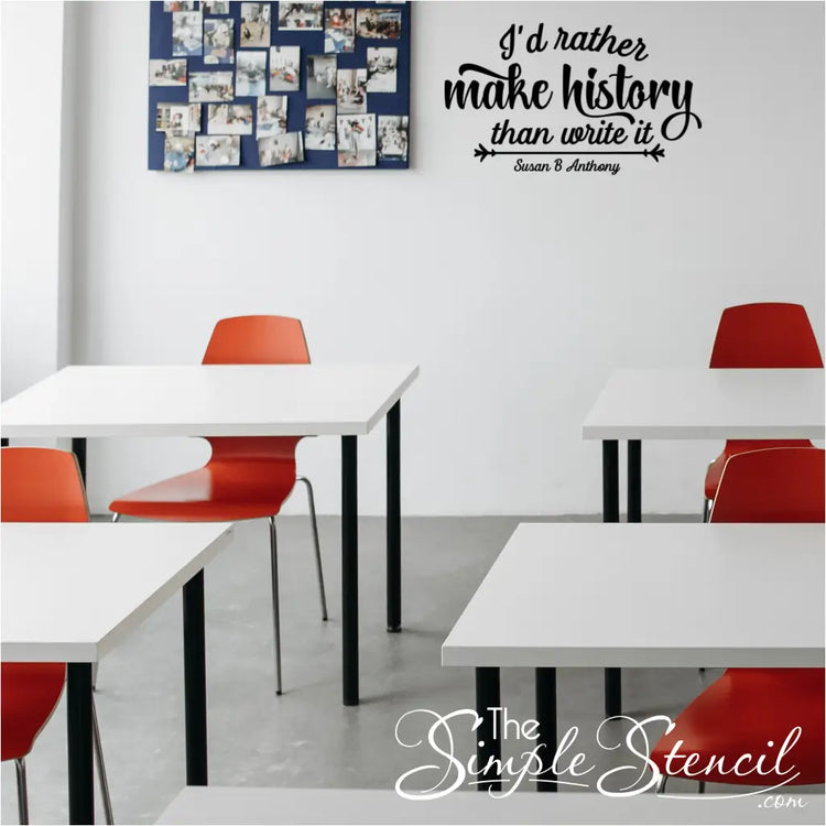 Vinyl wall decal with the Susan B. Anthony quote applied to a classroom wall.