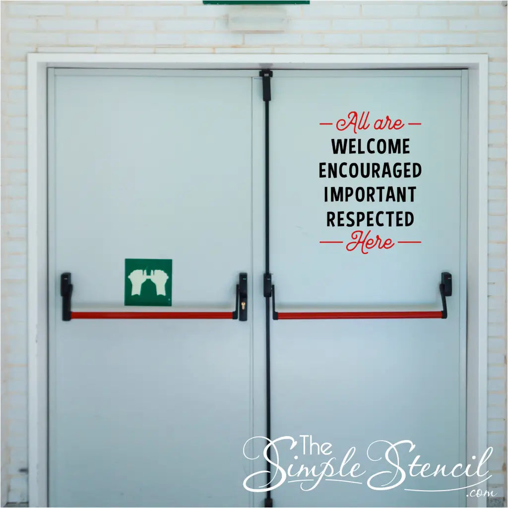 A removable decal with the phrase "All are welcome, encouraged, important, respected here" in bold, colorful letters applied to a school entrance doorway to welcome all students.