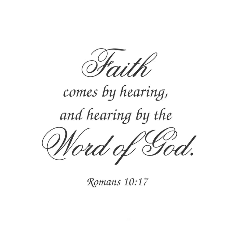 vinyl wall decal with black lettering featuring the bible verse Romans 10:17, "Faith comes by hearing, and hearing by the Word of God" for display on a  church wall. By The Simple Stencil 