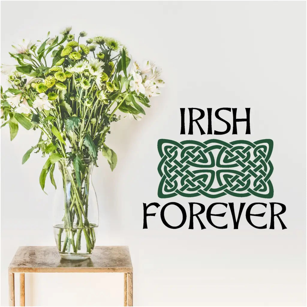 Irish Forever Wall & Window Art Decal Sticker