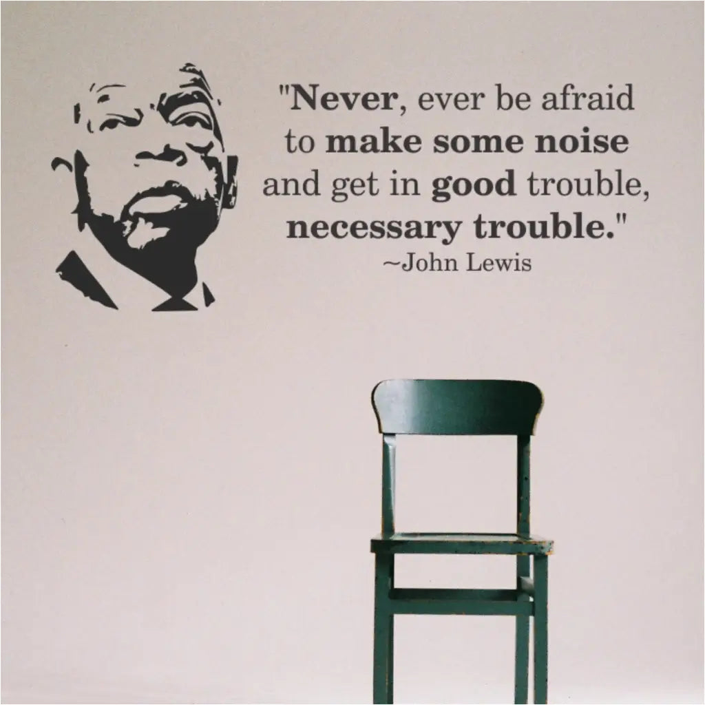 Minimalist decor featuring the John Lewis Good Trouble silhouette and quote decal set displayed above a green student chair.