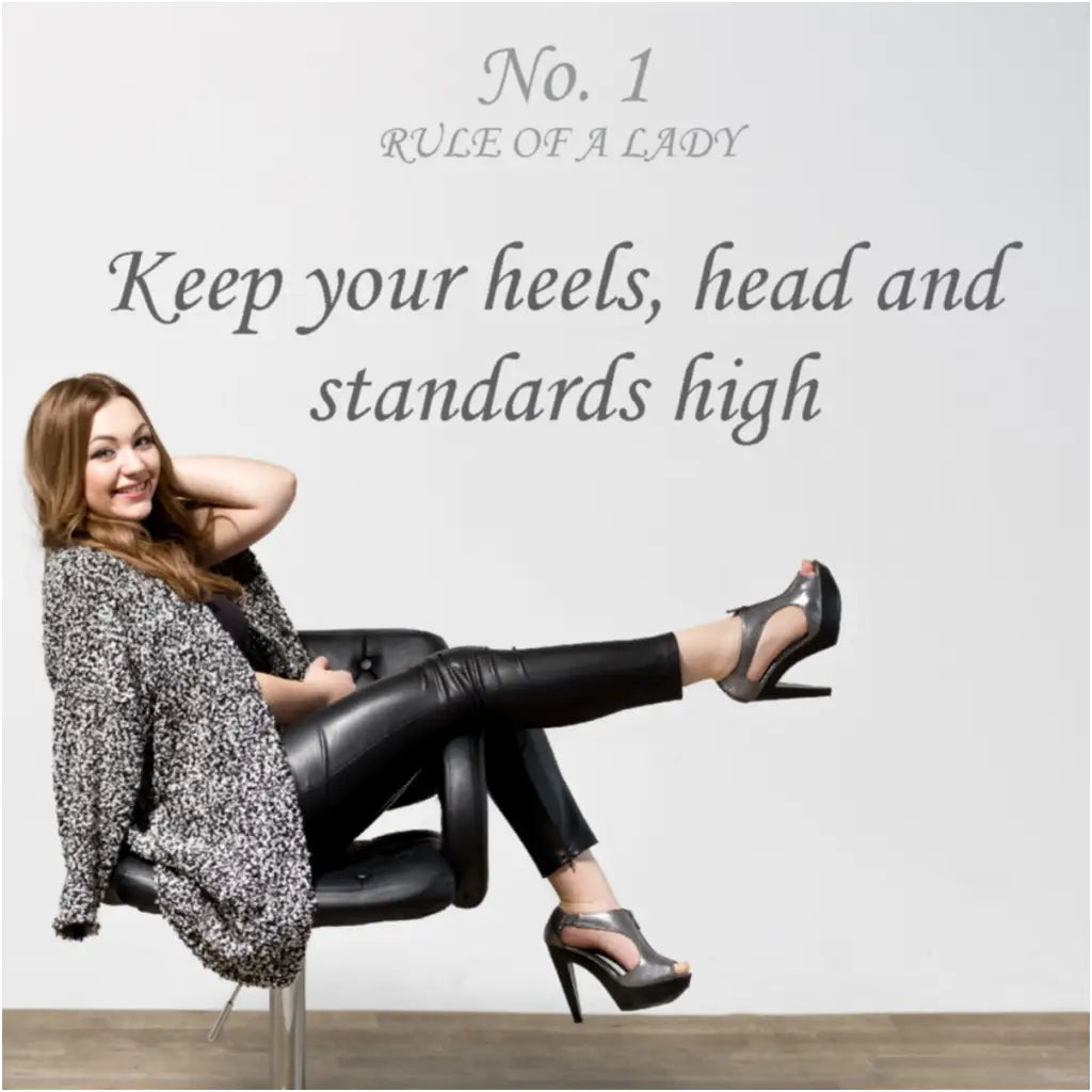Keep Heels Head And Standards High - Ladys Wall Quote