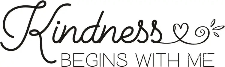 Kindness Begins With Me