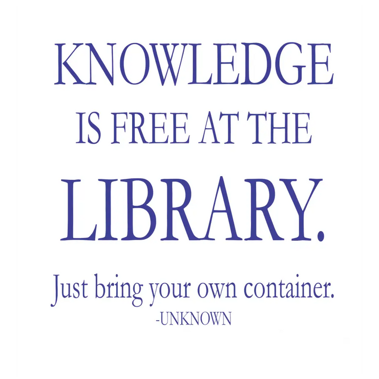 Knowledge Is Free At The Library | Funny Wall Reading Quote Decal