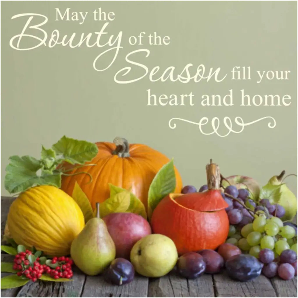 Let The Bounty Of Season Fill Your Heart And Home Decal