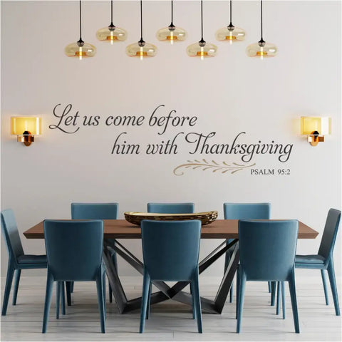 Let Us Come Before Him With Thanksgiving Wall Quote