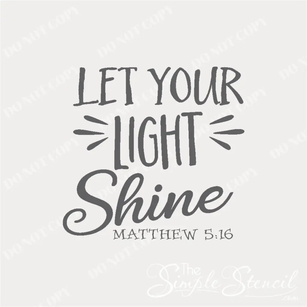 Wall Decal by The Simple Stencil that reads: Let your light shine Matthew 5:16