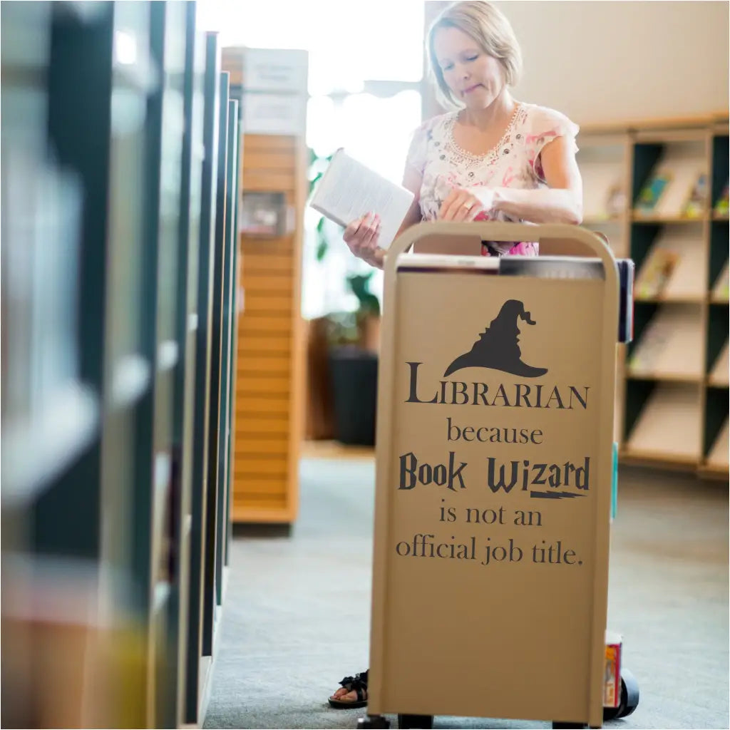 Funny decal for Librarians or Library Walls reads: Librarian, because book wizard is not an official job title. Includes Harry Potter inspired wizard hat graphic decal.