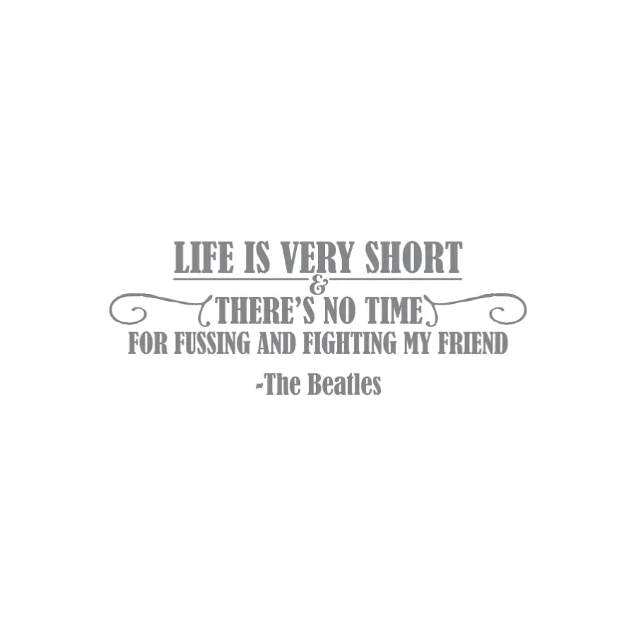 Closeup of Life is Very Short (We Can Work It Out) - The Beatles Wall Decal