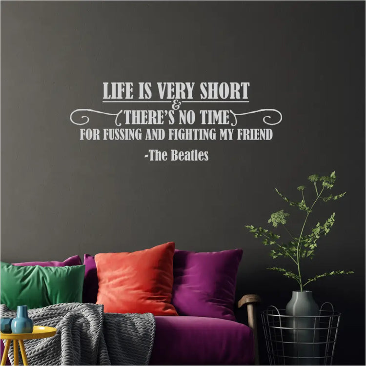 Life is Very Short (We Can Work It Out) - The Beatles Wall Decal shown over a colorful couch in a living room