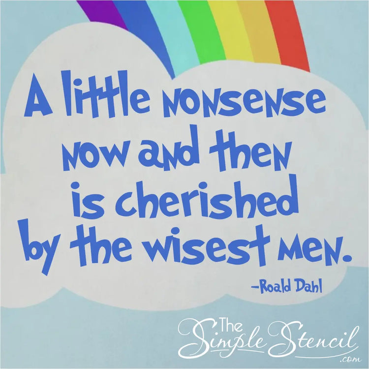 A Roald Dahl quote about nonsense wall decal applied to a playroom wall adds the finishing touch. By The Simple Stencil