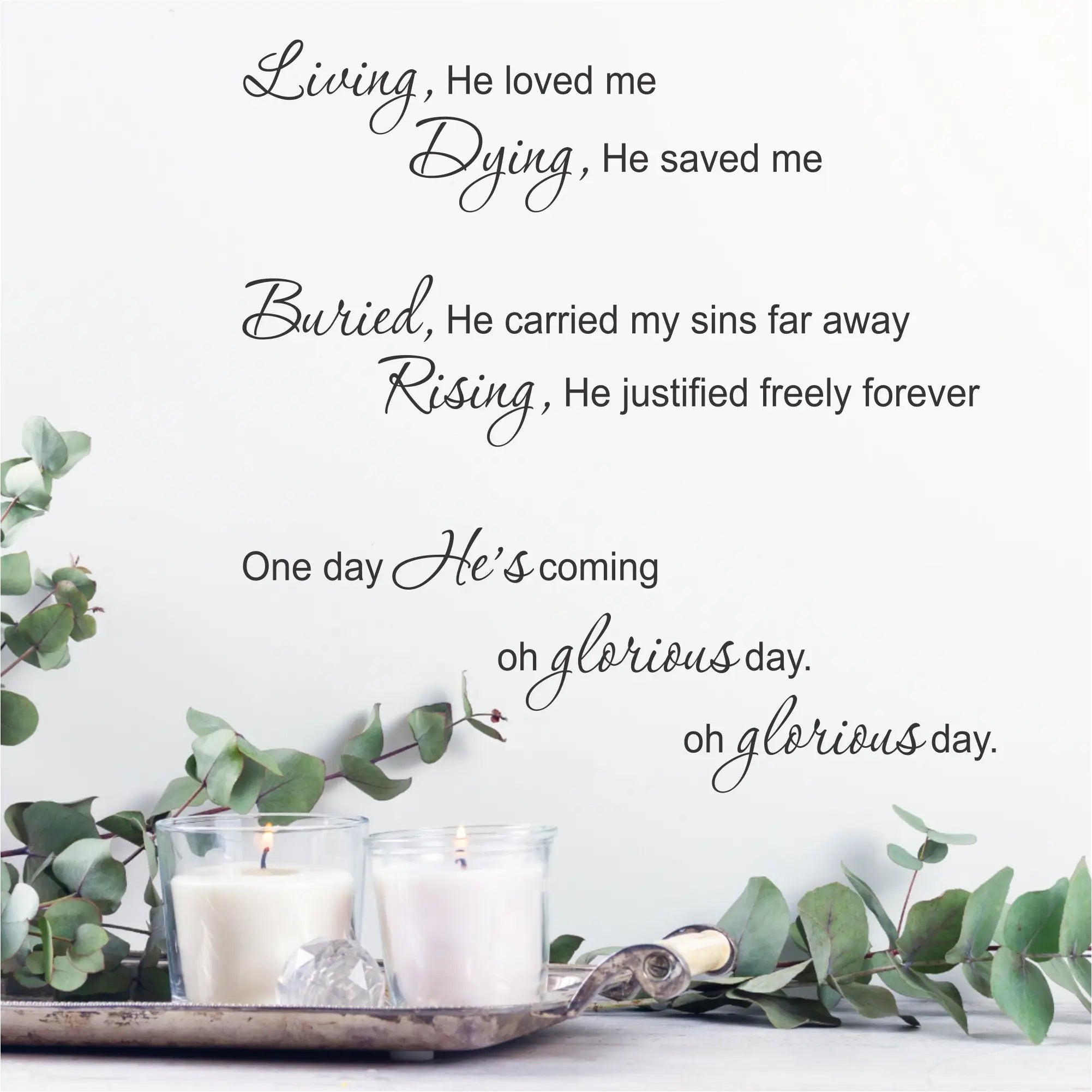 Living He Loved Me Dying Saved Me. | Large Wall Stencil Art