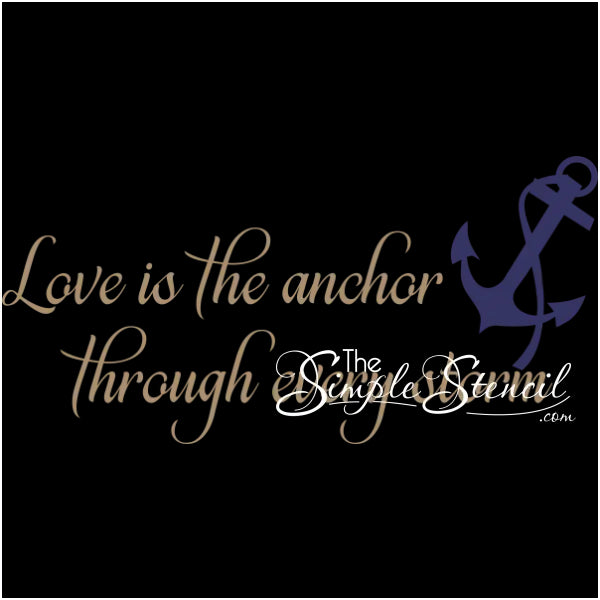 Love Is The Anchor Through Every Storm | Nautical Inspired Wall Art