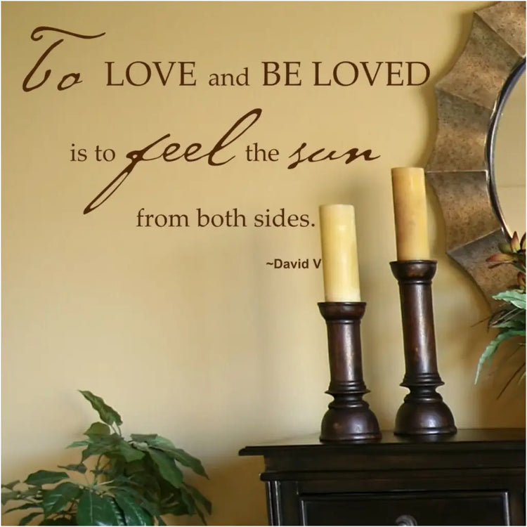 To love and be loved is to feel the sun from both sides. A beautiful wall decal design to adorn the walls of your master bedroom or anywhere you want this romantic reminder. By The Simple Stencil