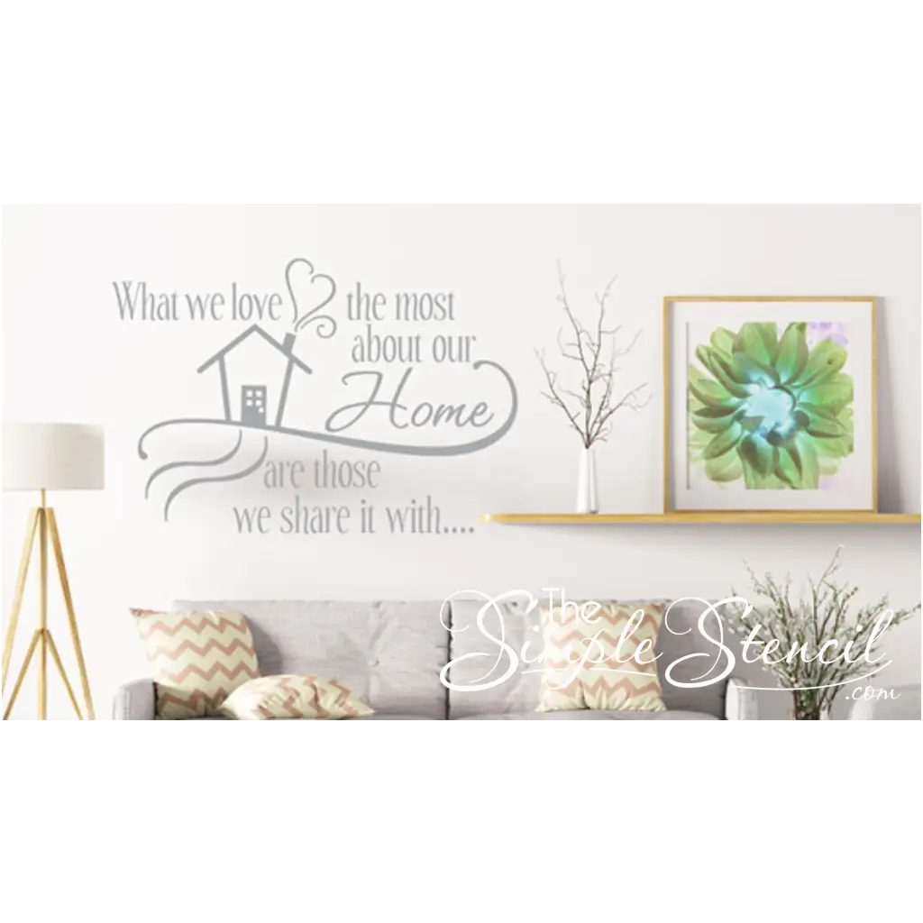 Beautiful living room decor with vinyl decal art to welcome guests into home, welcoming quote for guests by The Simple Stencil