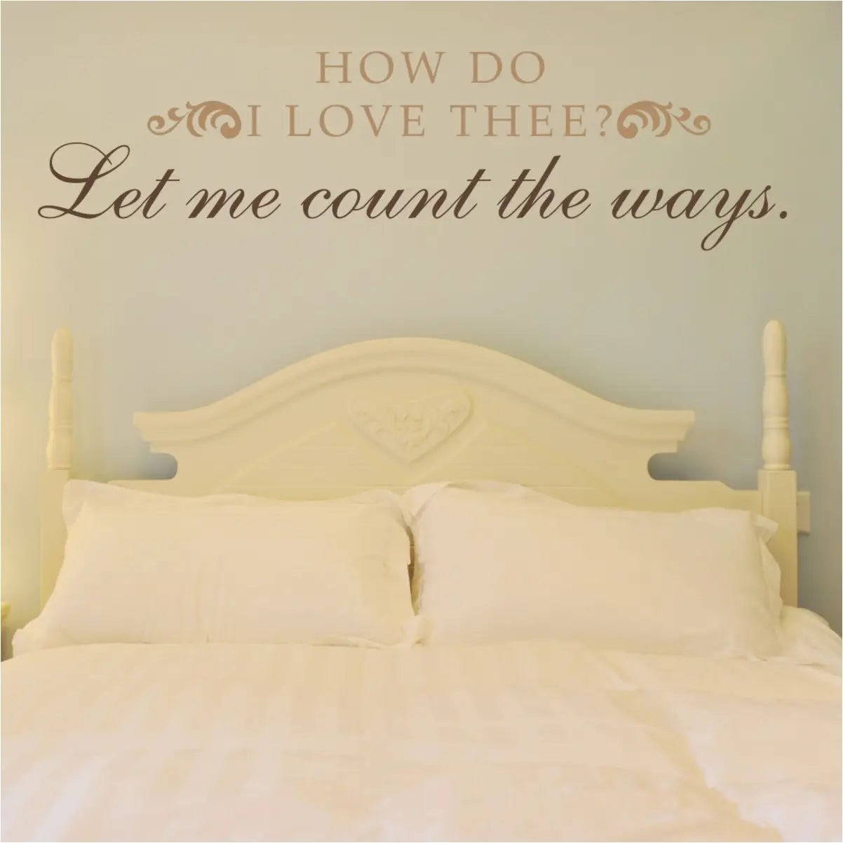 How Do I Love Thee Let Me Count The Ways.