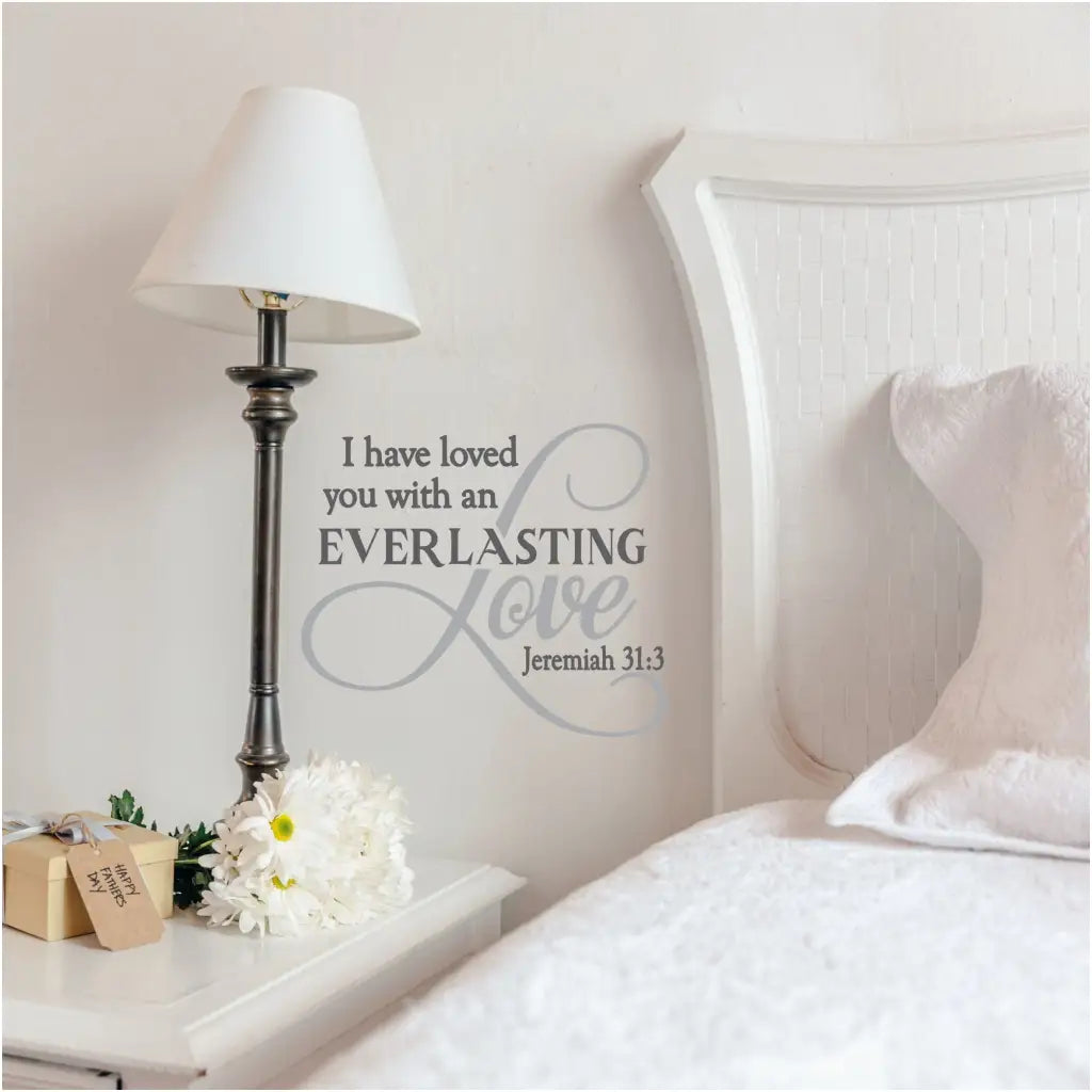 I Have Loved You With An Everlasting Love Jeremiah 31:3 Wall Decal Sticker