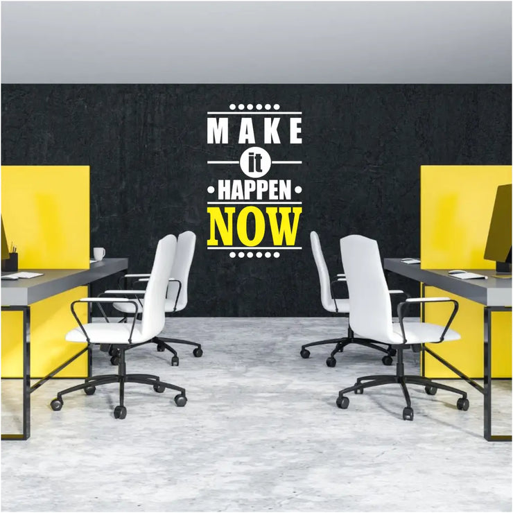 Make It Happen Now - Creatively designed vinyl wall decal by The Simple Stencil to motivate wherever it&