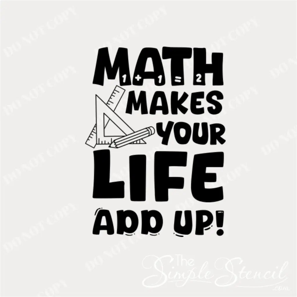 Close up of Mathematics wall decal with a math quote that reads: Math makes your life add up and is a great decor idea for a math classroom or teacher gift. 