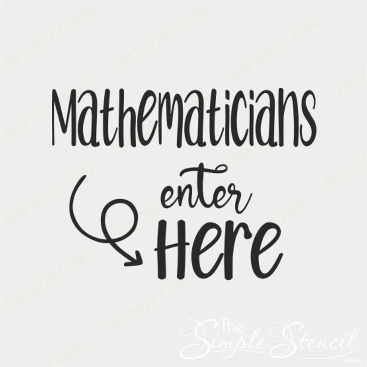 Mathematicians Enter Here Math Class Stem Door Decal for School Hallways