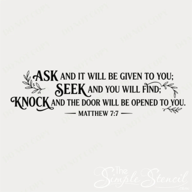 Clean production proof graphic of custom bible verse vinyl wall lettering for Matthew 7:7, showcasing the detailed typography of Ask, Seek, and Knock with elegant leaf designs.