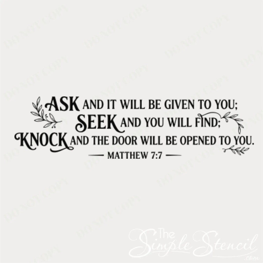 Clean production proof graphic of custom bible verse vinyl wall lettering for Matthew 7:7, showcasing the detailed typography of Ask, Seek, and Knock with elegant leaf designs.