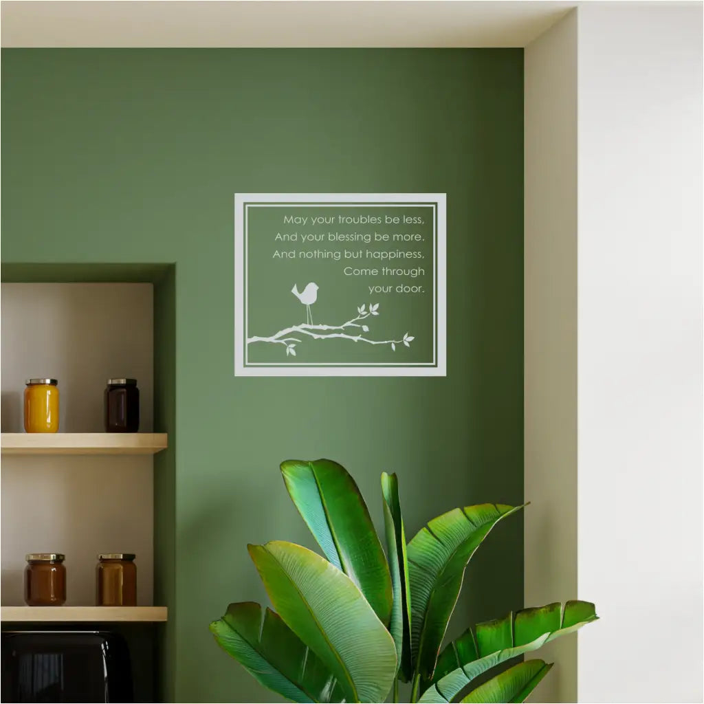 May Your Troubles Be Less - Irish Proverb Decal