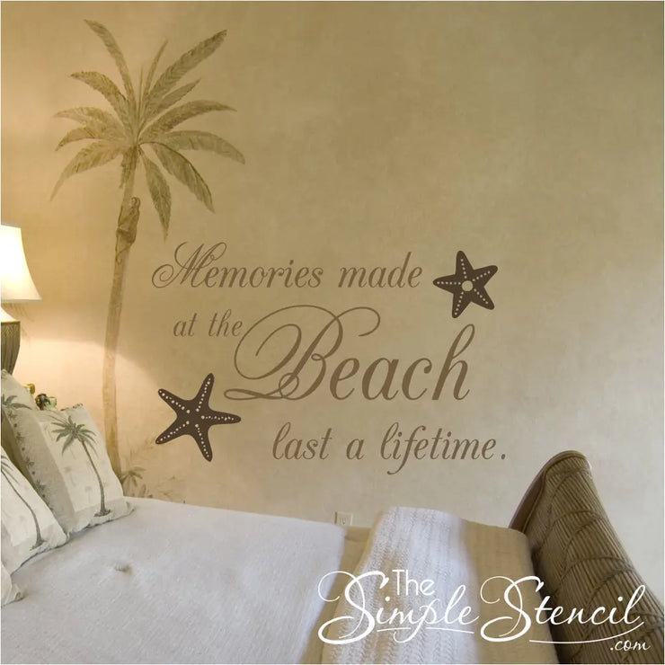 Memories made at the beach last a lifetime. A vinyl wall quote decal by The Simple Stencil applied to an ocean front beach condo bedroom wall. 