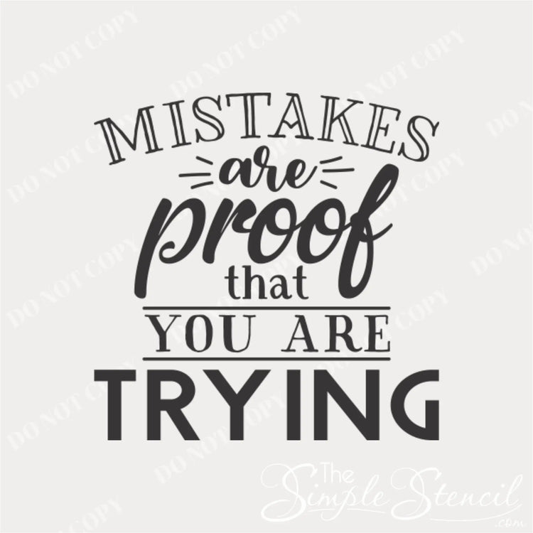 Image of a wall decal intended for a school setting, particularly middle or high school. The decal features the quote: "Mistakes are proof that you are trying," promoting a positive learning environment.