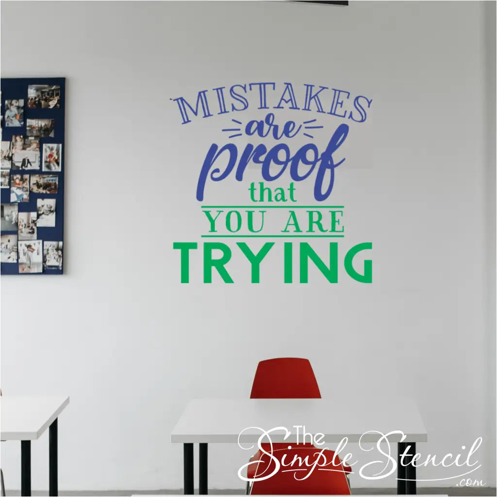 A vinyl wall decal designed for classrooms, displaying the empowering phrase: "Mistakes are proof that you are trying." 