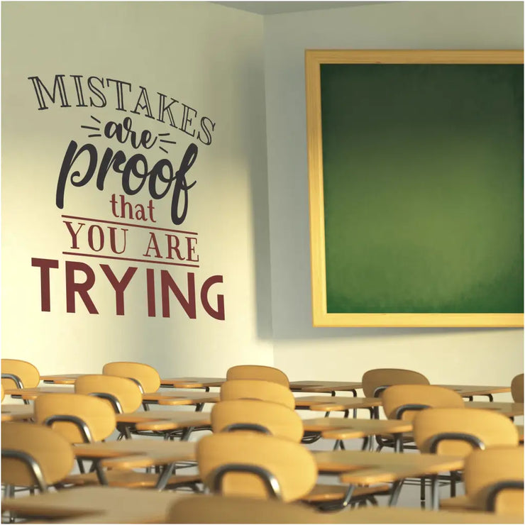 Motivational wall quote decal for struggling students or employees reads: Mistakes are proof that you are trying.