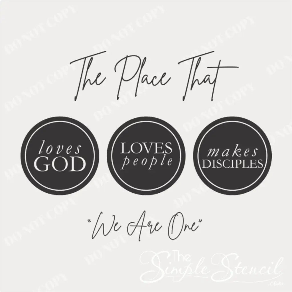 A close-up of a modern script wall decal  featuring the quote "The place that Loves God Loves People Makes Disciples 'We Are One'" in a sleek, elegant font.