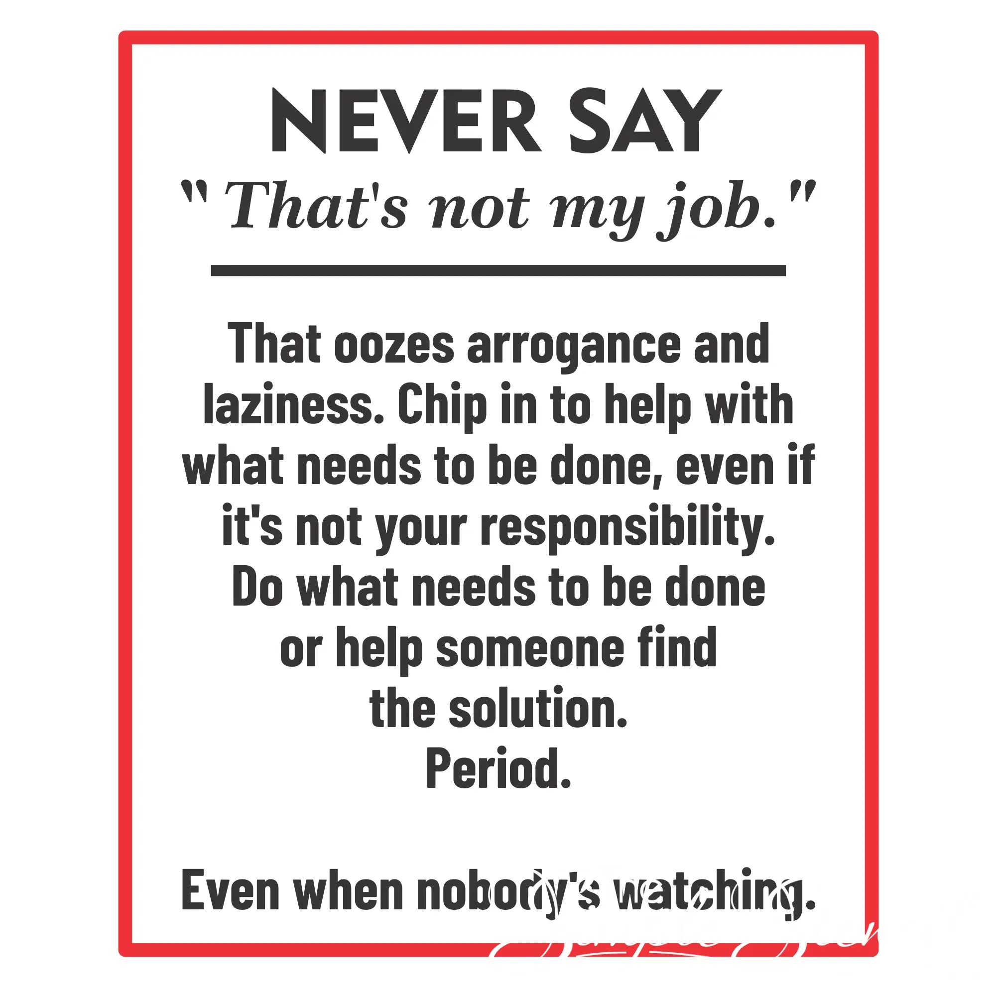 Never Say "That's Not My Job" Wall Decal - Thumbnail 2