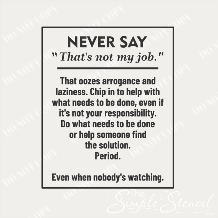 Black rectangular wall decal with bold white text never say thats not my job promoting strong classroom community and initiative