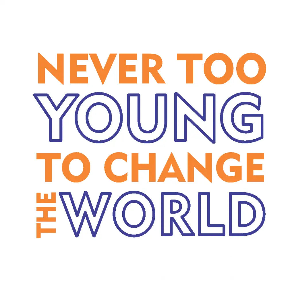 Never Too Young to Change the World" wall decal for school or church classroom walls by The Simple Stencil
