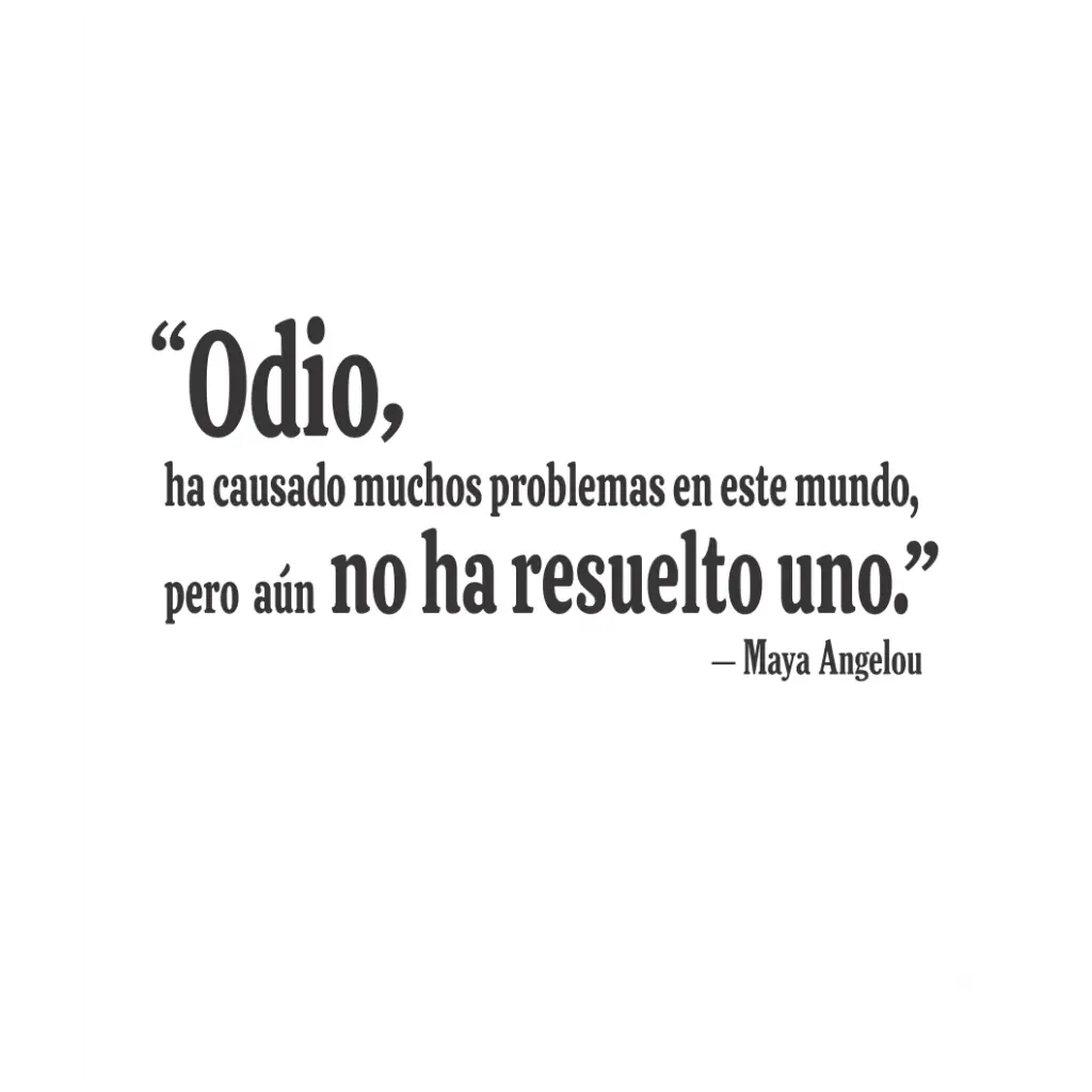 Odio / Hate Quote by Maya Angelou Spanish Translation Educational Wall Decal