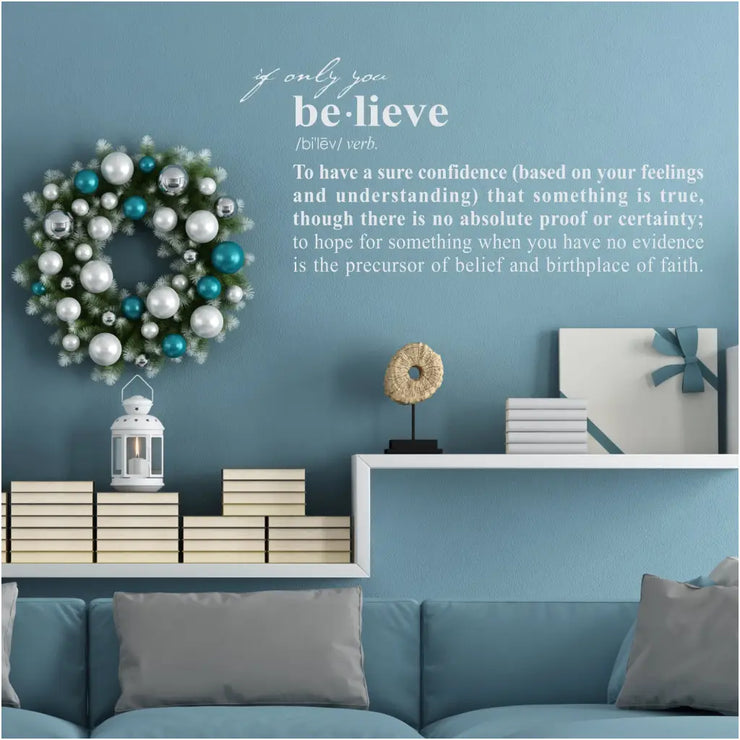 A large wall quote decal of the BELIEVE definition turned into a beautiful decal to decorate for the holidays or any time of year! 