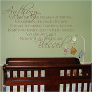 Custom Child's Name Wall Decal with Sweet poem that reads: You are the poem I dreamed of writing. The masterpiece I longed to paint. You are the shining star I reached for in my every hopeful quest for life fulfilled. You are my child. Now with all things I am Blessed. 