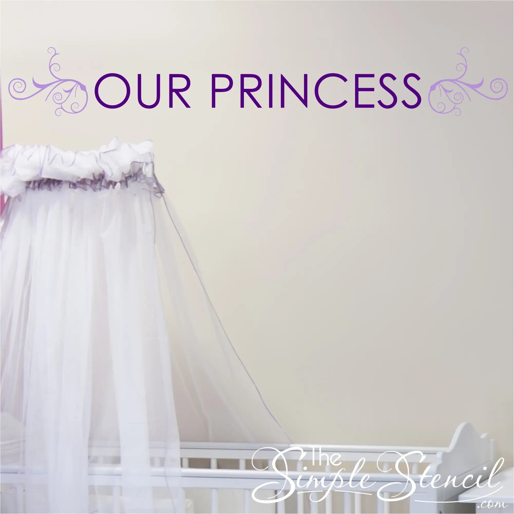 The Simple Stencil Our Princess with Flourishes Wall Decal - Thumbnail 2