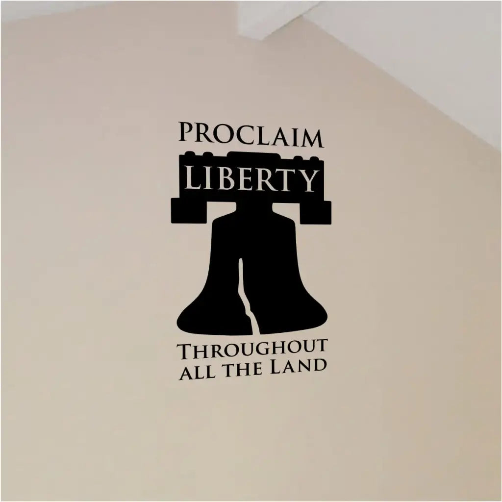 Proclaim Liberty Throughout All The Land