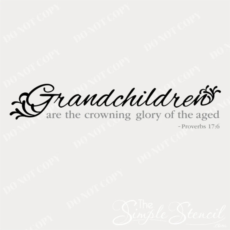 Professional graphic decal design of the 'Grandchildren are the crowning glory' wall decal, featuring an elegant script flourish on the main text and clear serif typography for the verse.